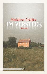 Im Versteck - Matthew Griffin - E-Book