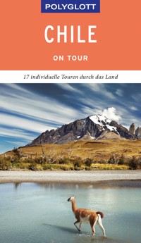 POLYGLOTT on tour Reiseführer Chile - Susanne Asal - E-Book