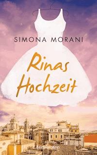 Rinas Hochzeit - Simona Morani - kostenlos E-Book