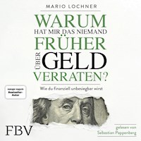 Warum hat mir das niemand früher über Geld verraten? - Mario Lochner - Hörbuch