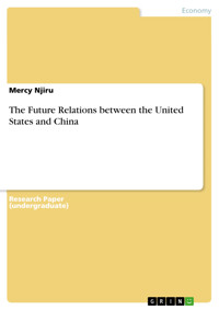 The Future Relations between the United States and China - Mercy Njiru - E-Book