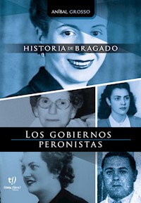 Los gobiernos peronistas - Grosso Anibal - E-Book