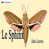 Le Sphinx - Jules Lacroix - E-Book