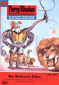 Perry Rhodan 414: Der Weltraum-Zirkus - William Voltz - E-Book