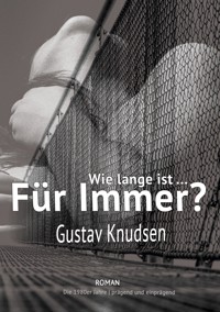 Wie lange ist für immer? - Gustav Knudsen - E-Book