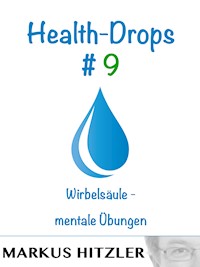 Health-Drops #009 - Markus Hitzler - E-Book