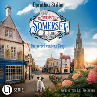 Der verschwundene Zeuge - Mörderisches Somerset, Folge 6 (Ungekürzt) - Dorothea Stiller - Hörbuch
