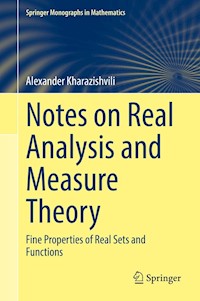Notes on Real Analysis and Measure Theory - Alexander Kharazishvili - E-Book