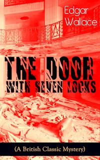 The Door with Seven Locks (A British Classic Mystery) - Edgar Wallace - E-Book