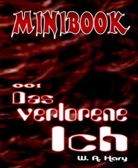 MINIBOOK 001: Das verlorene Ich - W. A. Hary - E-Book
