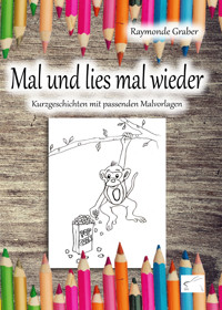 Mal und lies mal wieder - Raymonde Graber - E-Book
