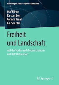Freiheit und Landschaft - Olaf Kühne - E-Book