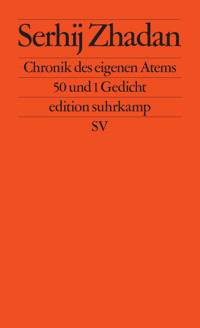 Chronik des eigenen Atems - Serhij Zhadan - E-Book
