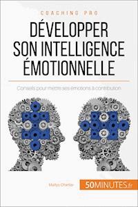 Développer son intelligence émotionnelle - Maïlys Charlier - E-Book