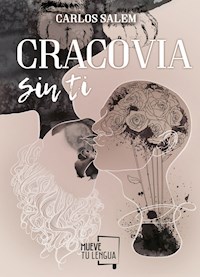 Cracovia sin ti - Carlos Salem - E-Book