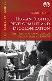 Human Rights, Development and Decolonization - D. Maul - E-Book