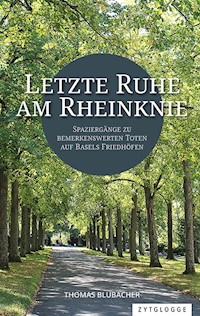 Letzte Ruhe am Rheinknie - Thomas Blubacher - E-Book
