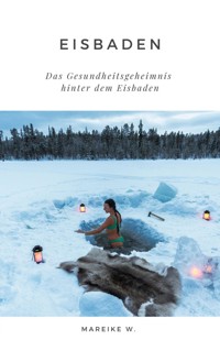 Eisbaden - Mareike W. - E-Book
