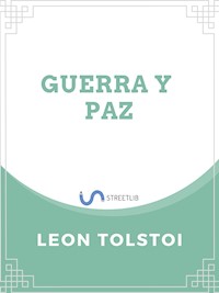Guerra y Paz - léon tolstoï - E-Book