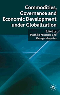 Commodities, Governance and Economic Development under Globalization - Machiko Nissanke - E-Book