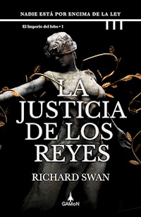 La justicia de los reyes - Richard Swan - E-Book