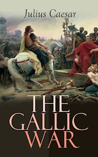 The Gallic War - Julius Caesar - E-Book
