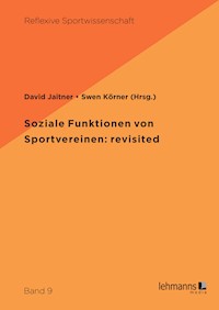 Soziale Funktionen von Sportvereinen: revisited -  - E-Book