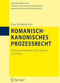 Romanisch-kanonisches Prozessrecht - Knut Wolfgang Nörr - E-Book