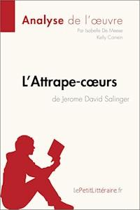 L'Attrape-cœurs de Jerome David Salinger (Analyse de l'œuvre) - lePetitLitteraire - E-Book