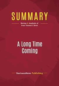 Summary: A Long Time Coming - BusinessNews Publishing - E-Book