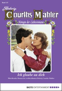 Hedwig Courths-Mahler - Folge 117 - Hedwig Courths-Mahler - E-Book