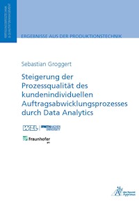 Steigerung der Prozessqualität des kundenindividuellen Auftragsabwicklungsprozesses - Sebastian Groggert - E-Book