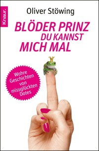Blöder Prinz, du kannst mich mal - Oliver Stöwing - E-Book