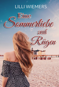 Eine Sommerliebe auf Rügen - Lilli Wiemers - E-Book