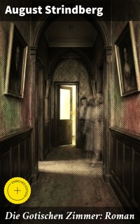 Die Gotischen Zimmer: Roman - August Strindberg - E-Book