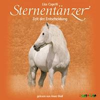 Sternentänzer (9): Zeit der Entscheidung - Lisa Capelli - Hörbuch