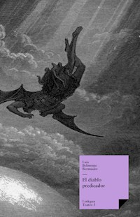 El diablo predicador - Luis Belmonte Bermúdez - E-Book