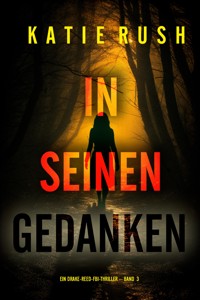 In seinen Gedanken (Ein Drake-Reed-FBI-Thriller – Band 3) - Katie Rush - E-Book