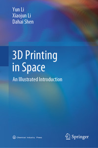 3D Printing in Space - Yun Li - E-Book