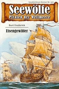 Seewölfe - Piraten der Weltmeere 320 - Burt Frederick - E-Book