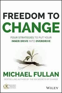 Freedom to Change - Michael Fullan - E-Book