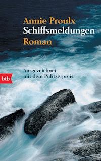 Schiffsmeldungen - Annie Proulx - E-Book