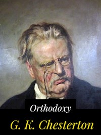 Orthodoxy - G.K. Chesterton - E-Book