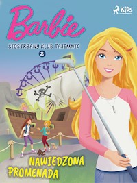 Barbie - Siostrzany klub tajemnic 2 - Nawiedzona promenada - Mattel - E-Book