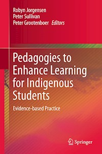 Pedagogies to Enhance Learning for Indigenous Students -  - E-Book