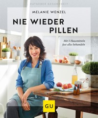 Nie wieder Pillen - Melanie Wenzel - E-Book
