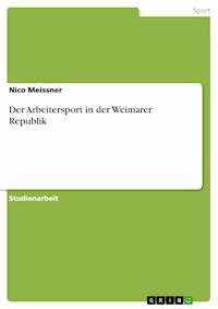 Der Arbeitersport in der Weimarer Republik - Nico Meissner - E-Book