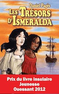 Les Trésors d'Isméralda - Daniel Pagés - E-Book