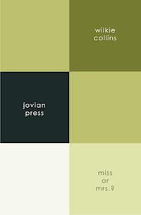 Miss or Mrs.? - Wilkie Collins - E-Book