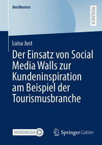Der Einsatz von Social Media Walls zur Kundeninspiration am Beispiel der Tourismusbranche - Luisa Just - E-Book